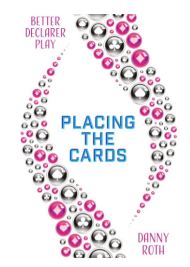 Better Declarer Play - Placing the Cards By: Danny Roth-Free Shipping Single Copy